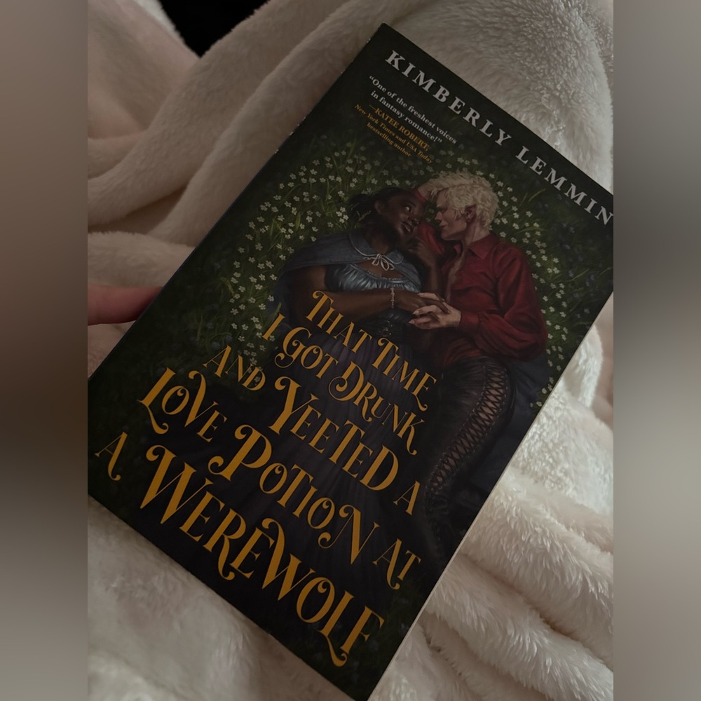 That Time I Got Drunk and Yeeted a Love Potion at a Werewolf Book
